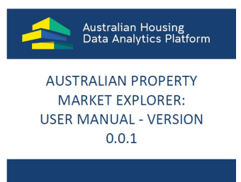 Image with AHDAP logo and text that says Australian Property Market Explorer User Manual